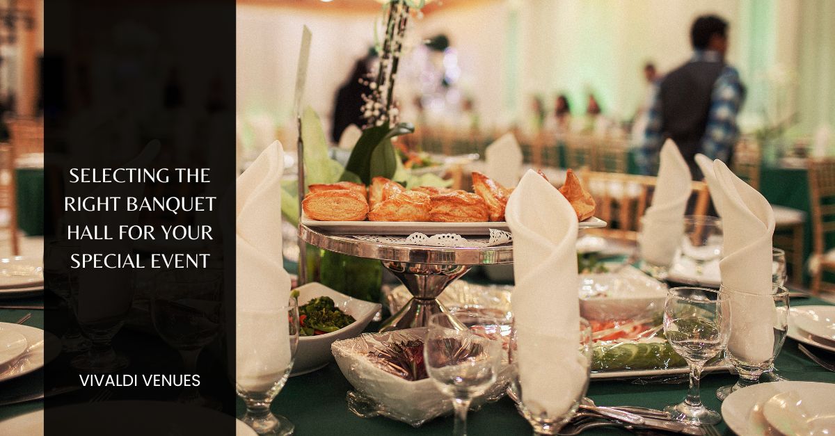 Selecting the Right Banquet Hall for Your Special Event 