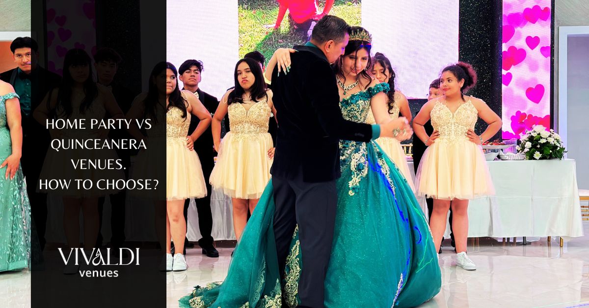 Home Party vs Quinceanera Venues. How to Choose?